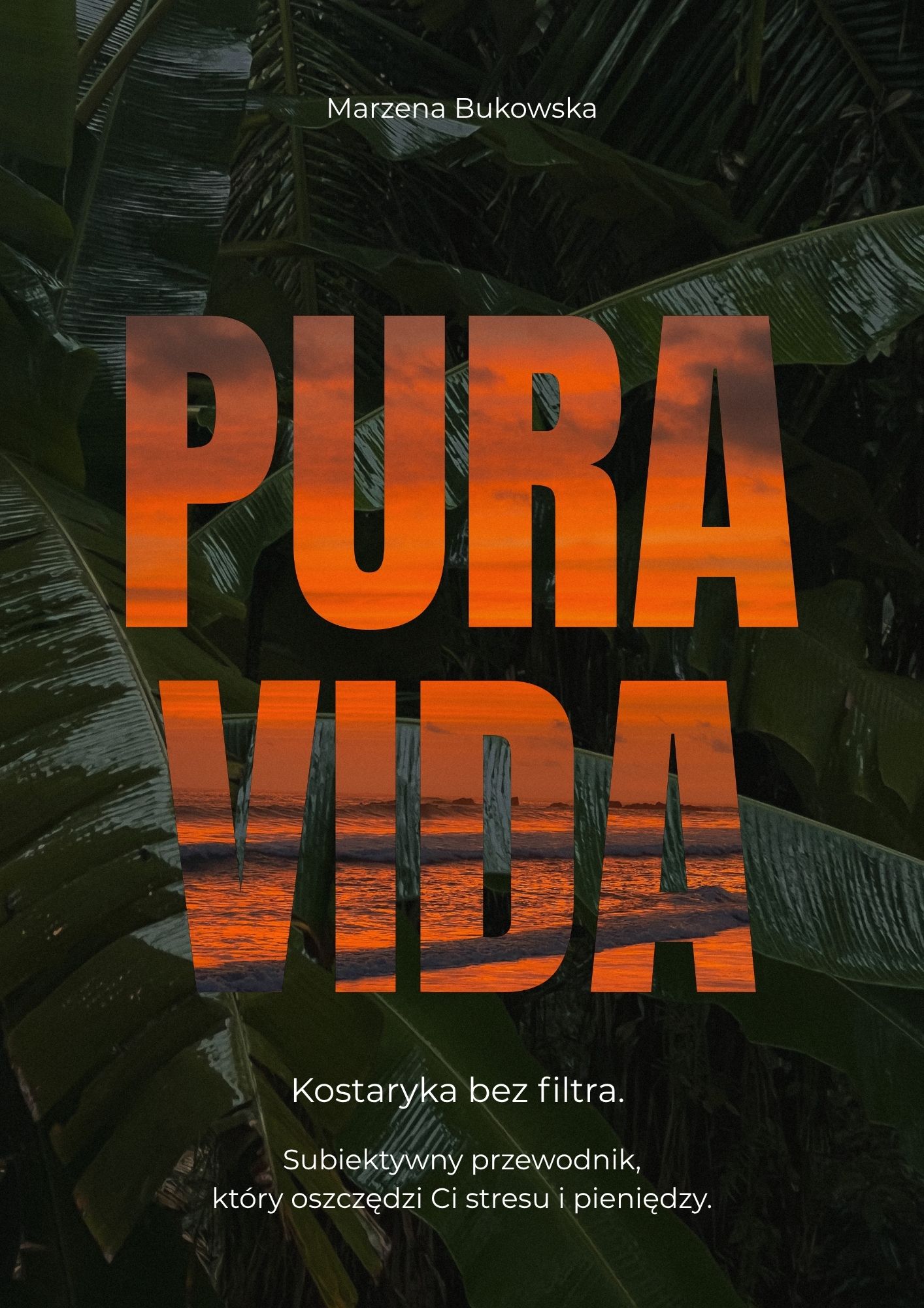 Okładka e-booka PURA VIDA. Kostaryka bez filtra, autorka Marzena Bukowska
