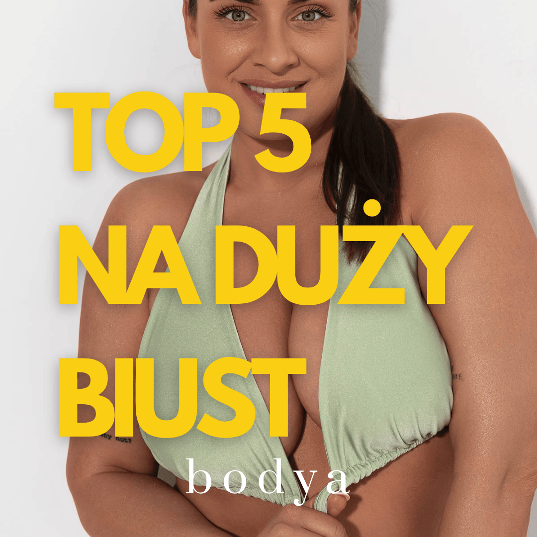 TOP 5 BIKINI NA DUŻY BIUST – Edycja Lato 2025