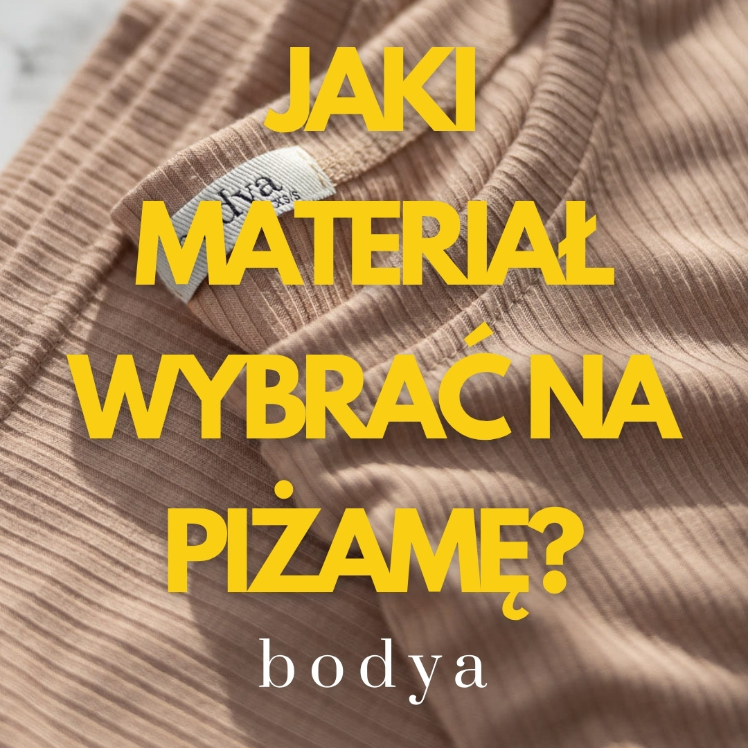 Jaki materiał na piżamę wybrać?