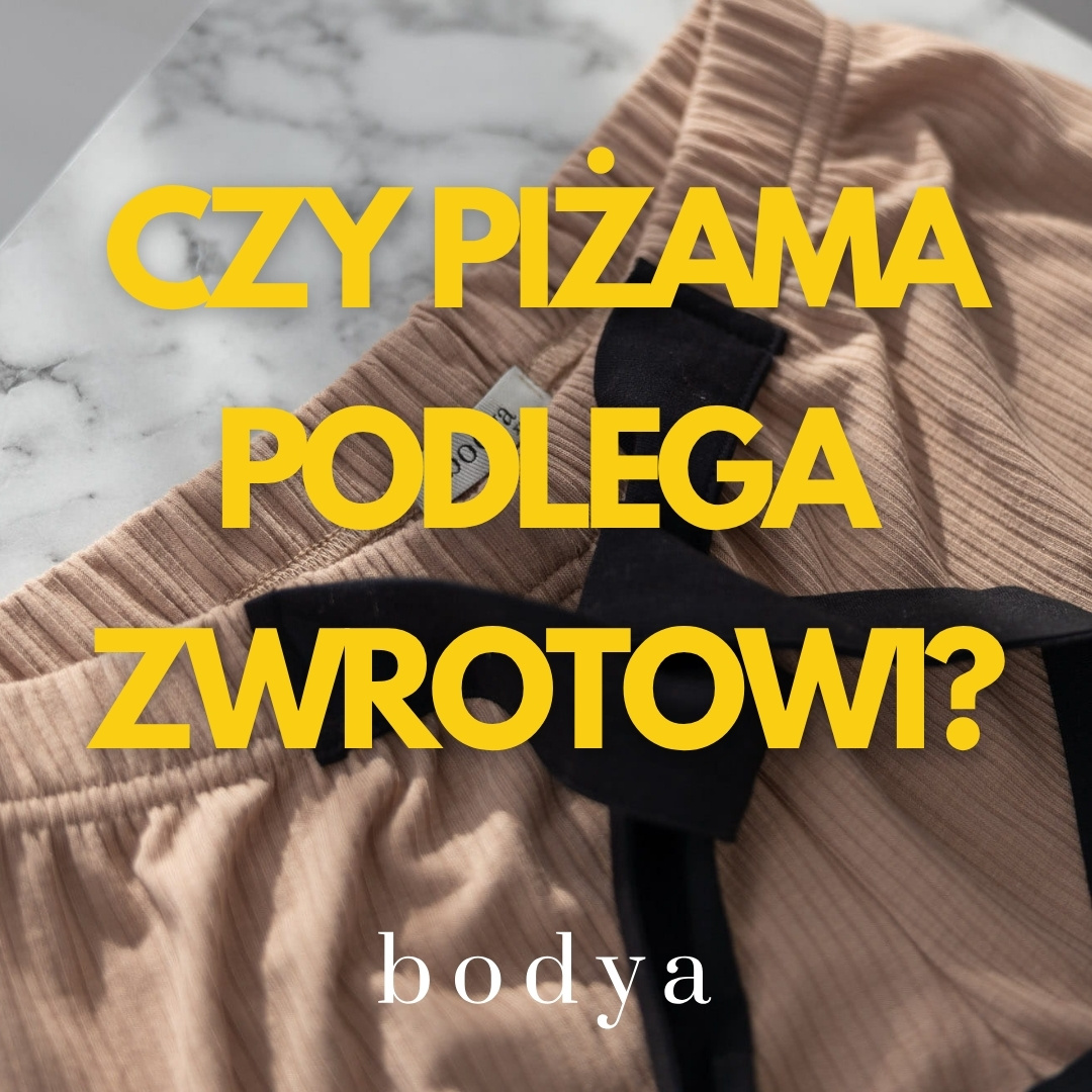 Czy piżama podlega zwrotowi?