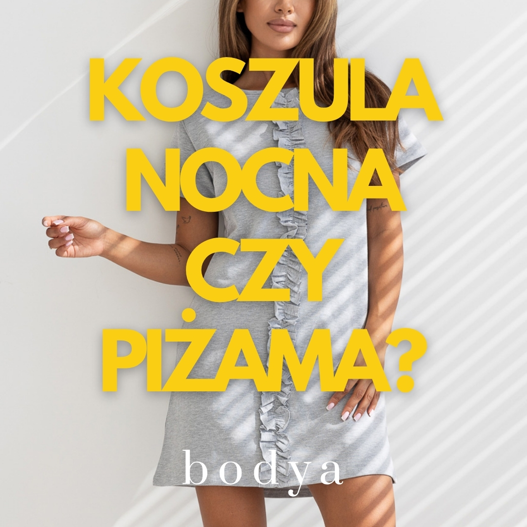 Koszula nocna czy piżama – co lepsze?