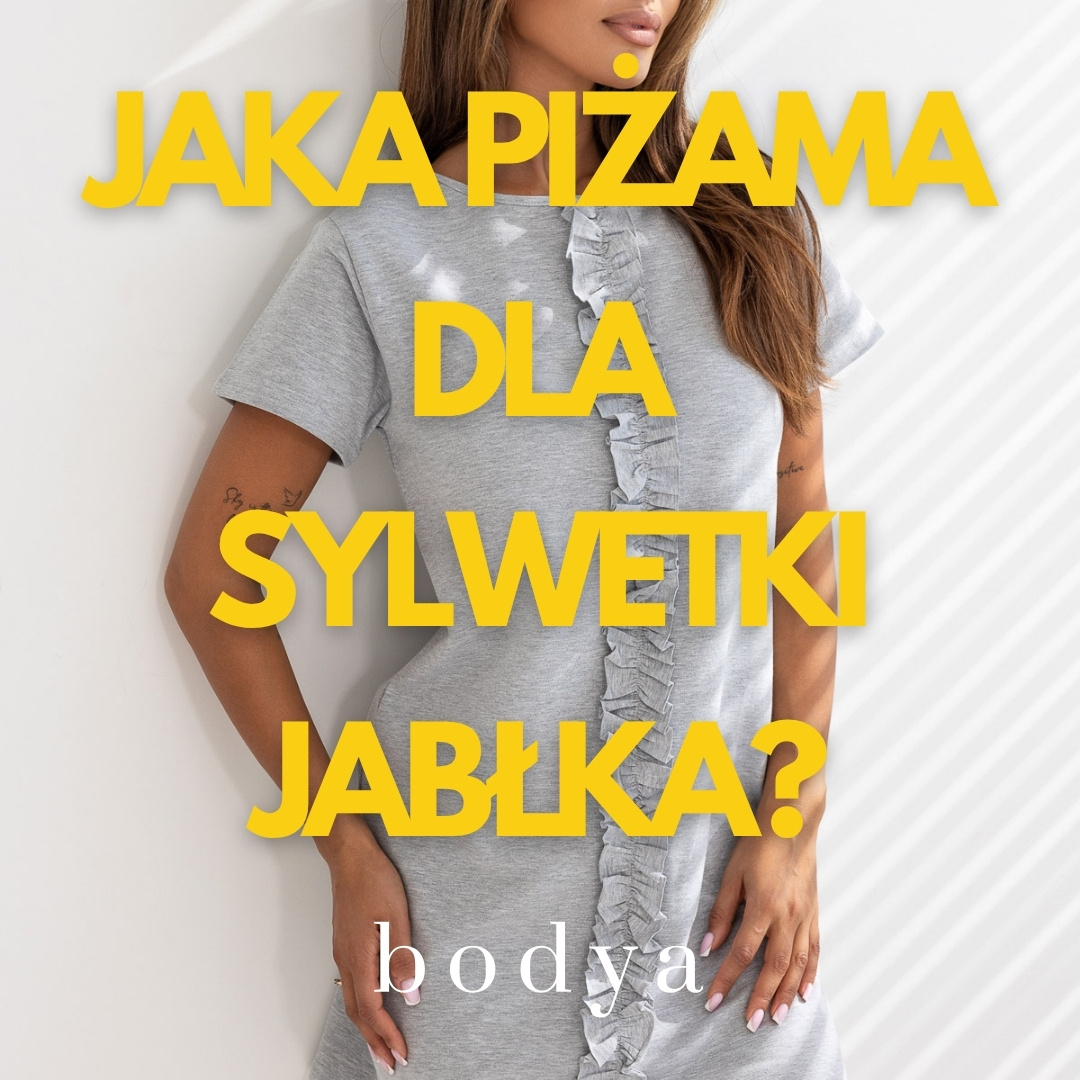 Sylwetka jabłko – na jaką piżamę powinna się zdecydować?