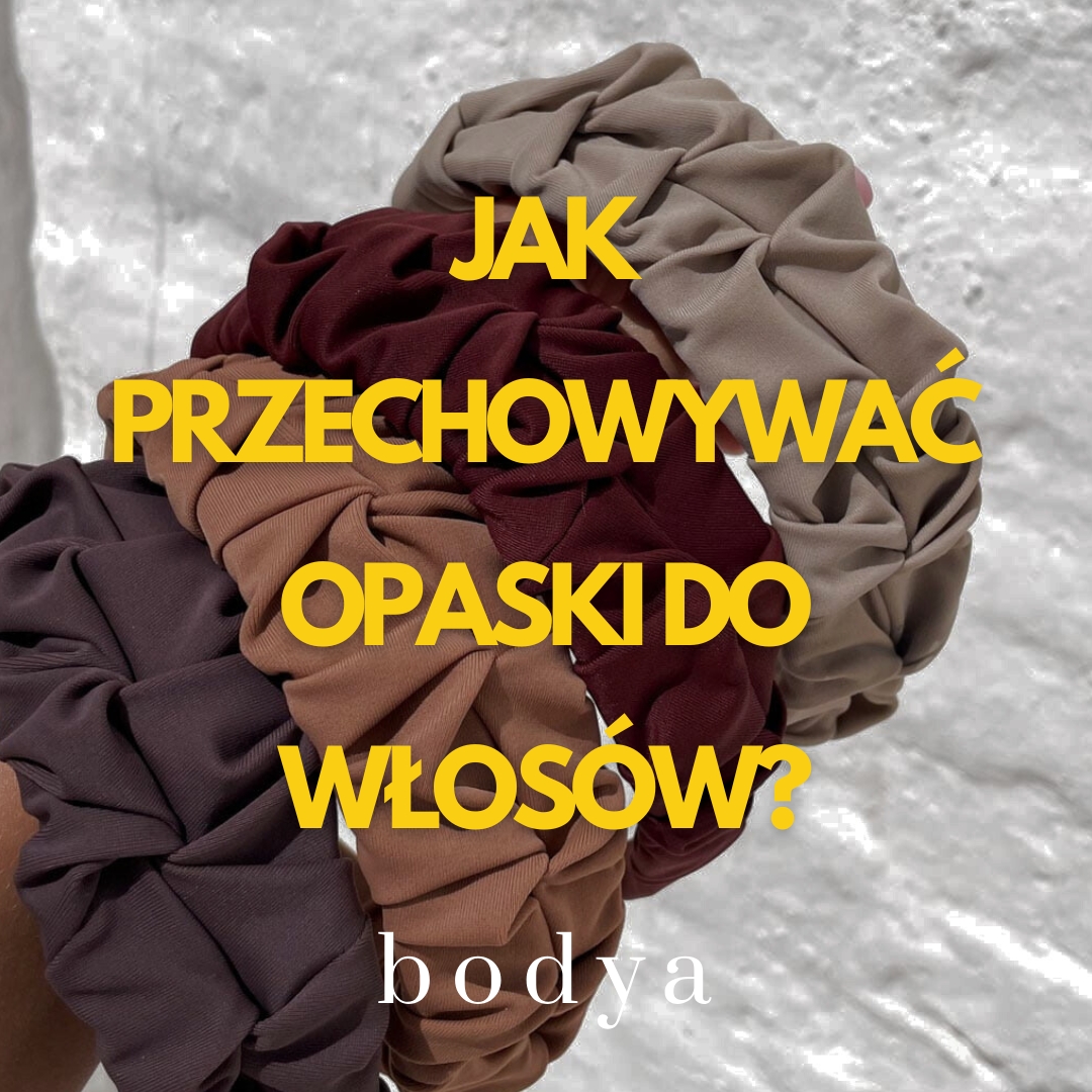 Jak przechowywać opaski do włosów? 10 sposobów na długotrwałą świeżość