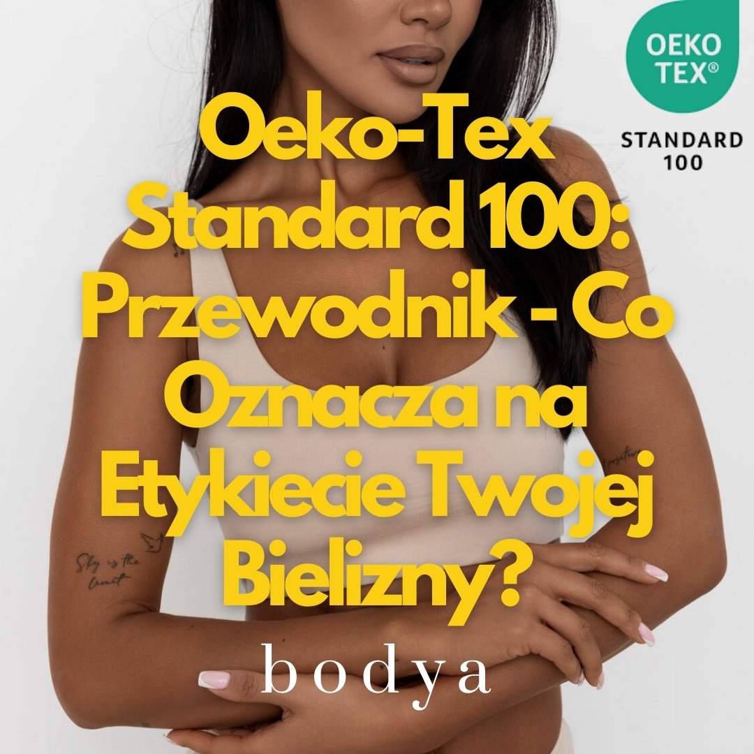 Oeko-Tex Standard 100: Przewodnik - Co Oznacza na Etykiecie Twojej Bielizny?