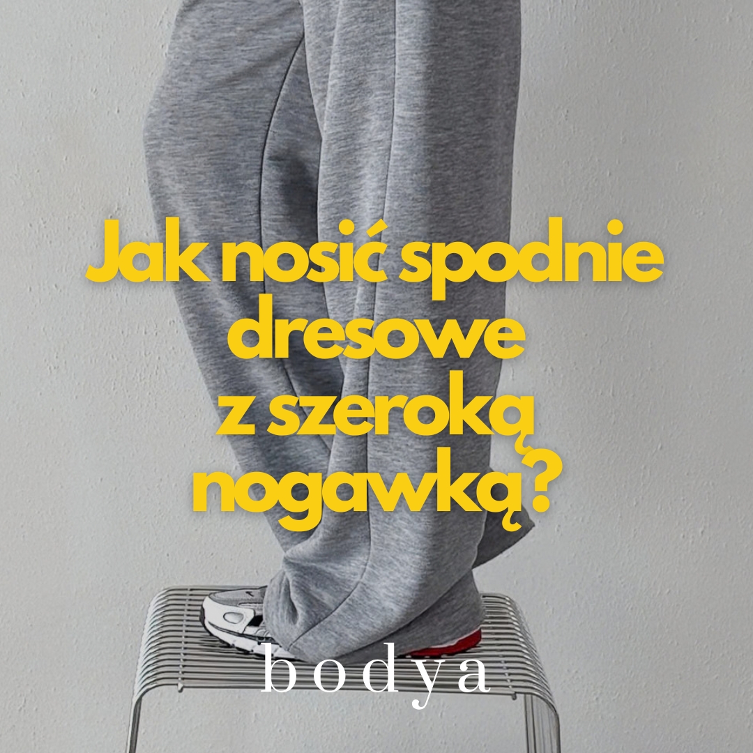 Jak nosić spodnie dresowe z szeroką nogawką?